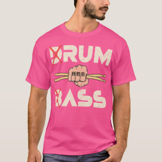 Funny Drum Bass Rum B-Ass Lovers T-Shirt