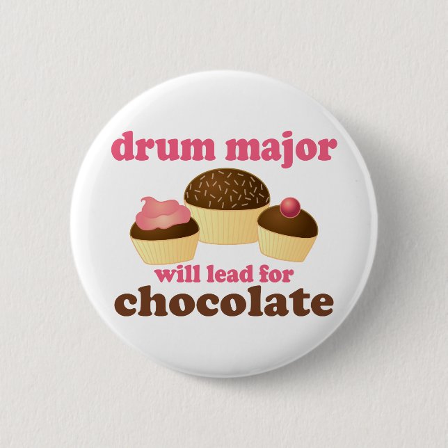Funny Drum Major Will Lead for Chocolate Button (Front)