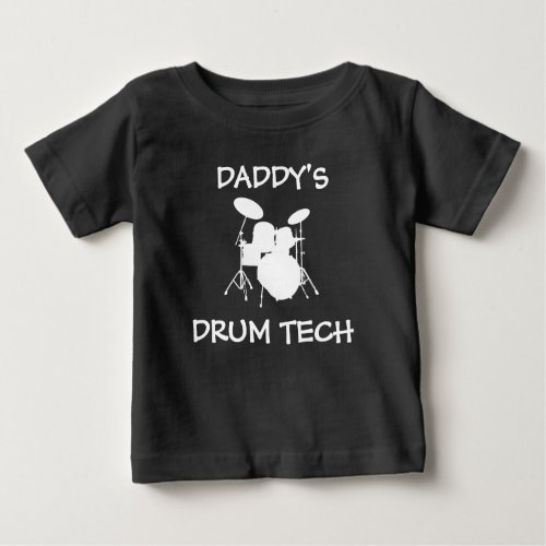 Funny Drummer Baby Daddys Drum Tech Rock  Roll B Baby T_Shirt