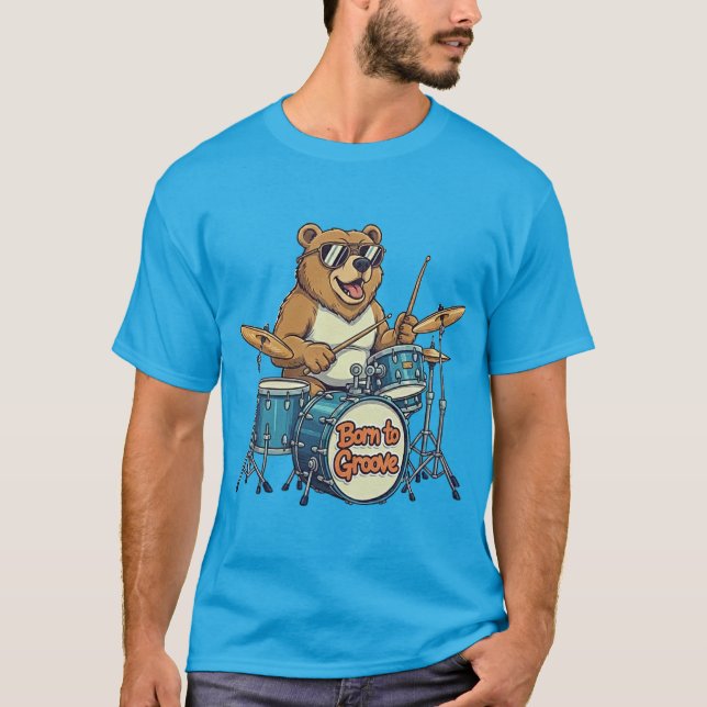 Funny Drummer Bear Born To Groove T-Shirt (Front)