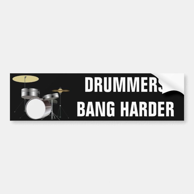 Funny Drummer Drummers Bang Harder Bumper Stickers (Front)