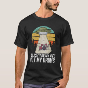 Funny Drummer Drumming Drum Kit Percussion I Wife T-Shirt