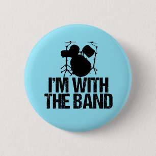 Funny Drummer I'm with the Band Drums Pinback Button