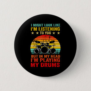 Funny Drummer Men Women Drumline Drumming Musical  Button