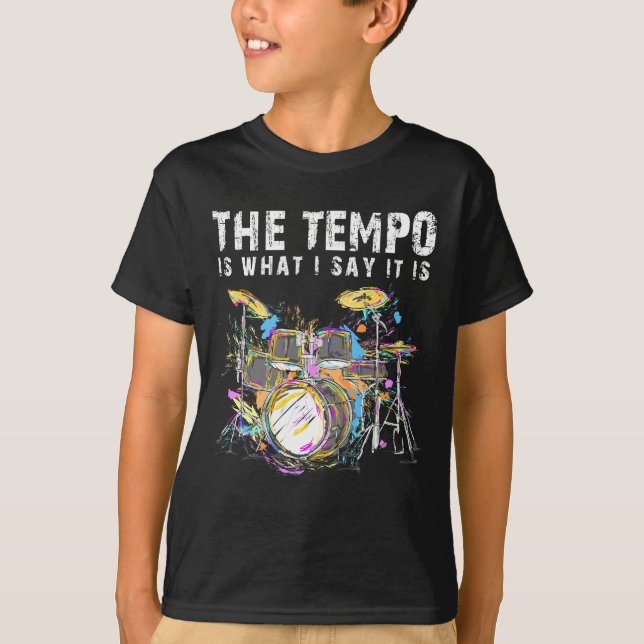 Funny Drummer Quote Drumset Rock Band Musician T-Shirt (Front)