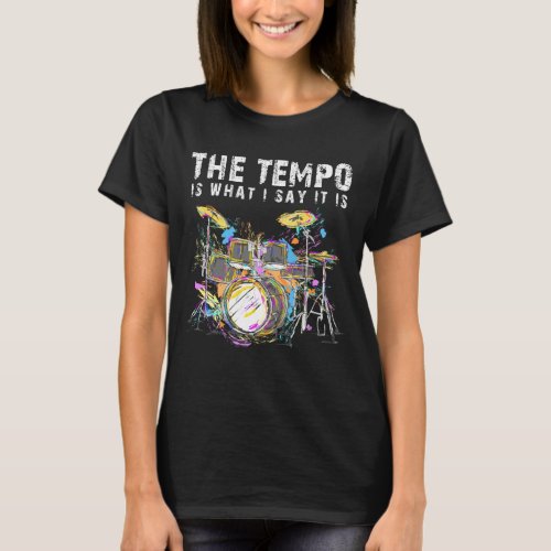 Funny Drummer Quote Drumset Rock Band Musician T_Shirt