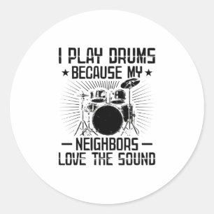 Funny Drummer Sayings Musician Gifts Classic Round Sticker