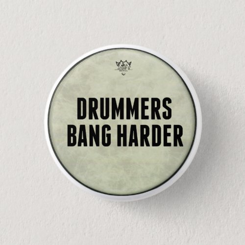 Funny Drummers Bang Harder Pin Buttons Pins