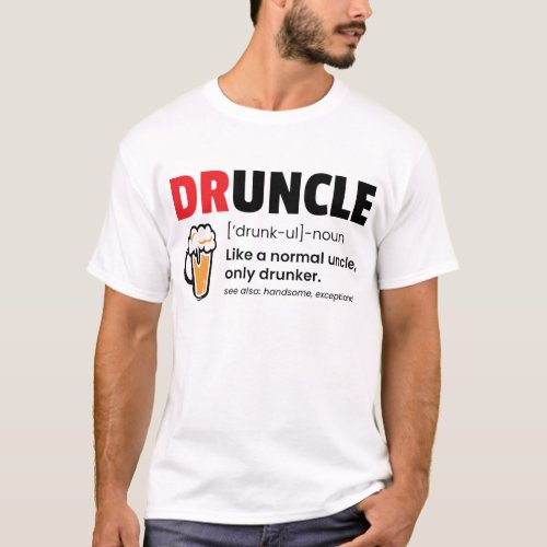 Funny DruncleUncle Definition T_Shirt