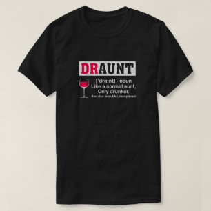Funny Drunk Aunt Definition Drink Wine Lover T-Shirt