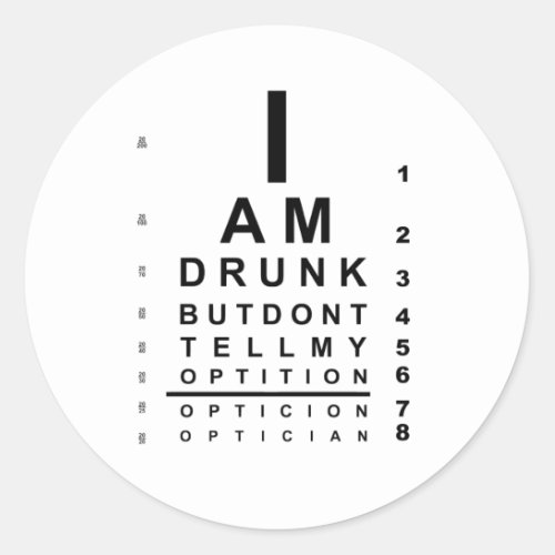 Funny drunk eye chart classic round sticker