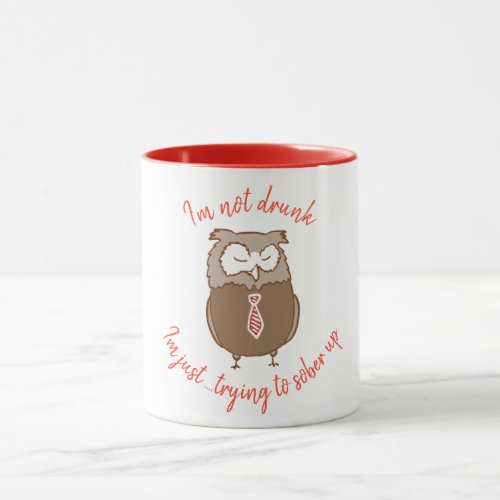 Funny drunk owl cute cartoon drinking humor  mug