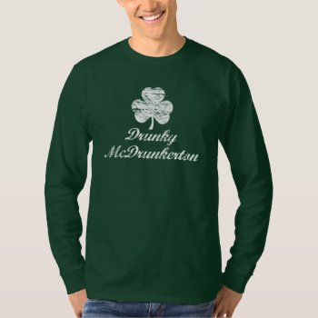 Funny Drunky Mcdrunkerton St Patrick's Day T-shirt by zarenmusic at Zazzle