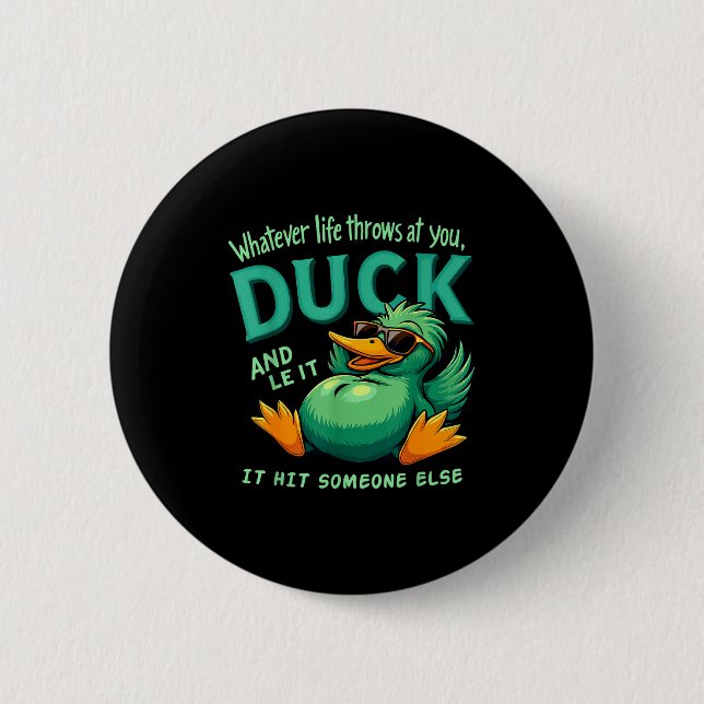Funny Duck Graphic Men Women Teens Funny Quote  Button (Front)