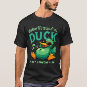 Funny Duck Graphic Men Women Teens Funny Quote  T-Shirt