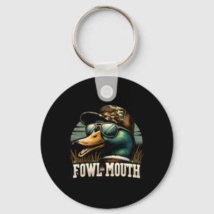 Funny Duck Hunter Shirt Fowl Mouth Duck Hunting Go Keychain