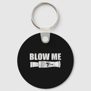 Funny Duck Hunting Blow Me Duck Call Waterfowl Hun Keychain