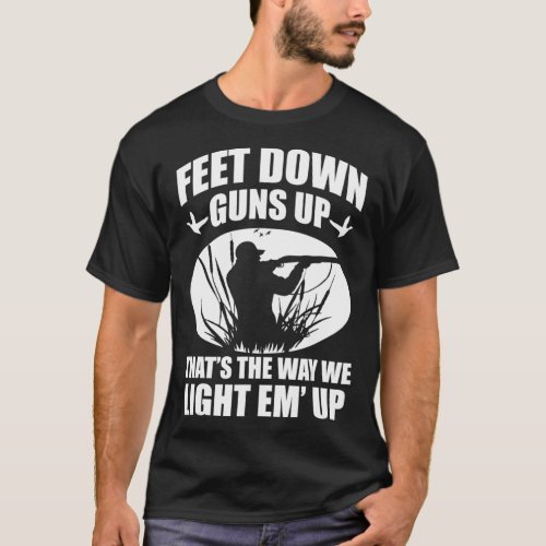 Funny Duck Hunting Feet Down Guns Up Hunters T_Shirt