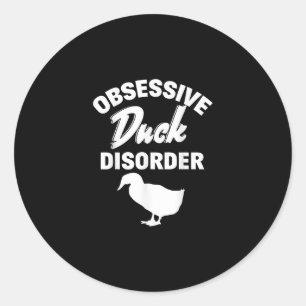 Funny Duck Hunting Odd Obsessive Duck Disorder Classic Round Sticker