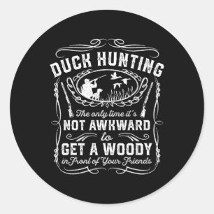 Funny Duck Hunting Vintage Woodie Hunter Friends G Classic Round Sticker