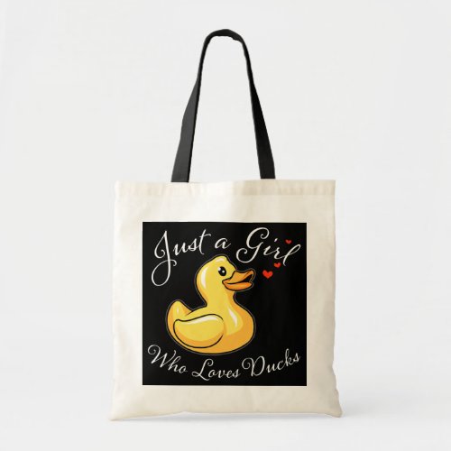 Funny Duck Just A Girl Who Loves Ducks Cute Ducky Tote Bag