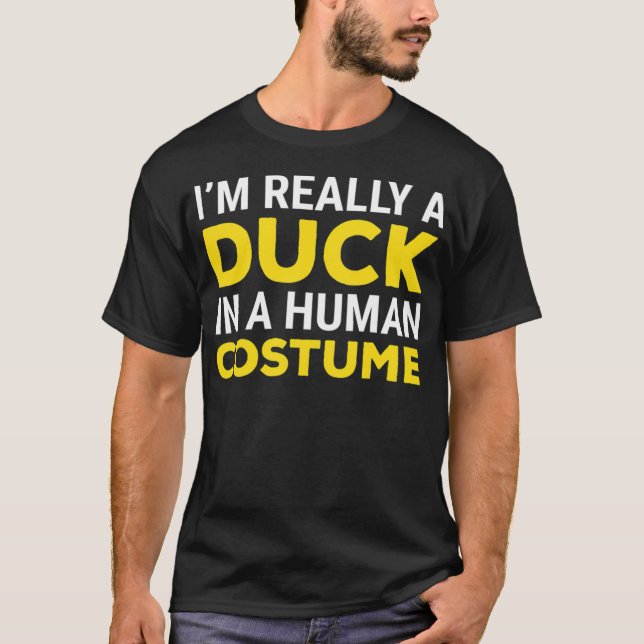 Funny Duck Lovers Human Costume Cool Ducks dog can T-Shirt (Front)