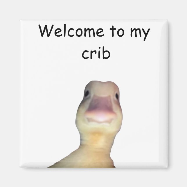 Funny Duck Meme – “Welcome to My Crib” Cute Animal Magnet (Front)