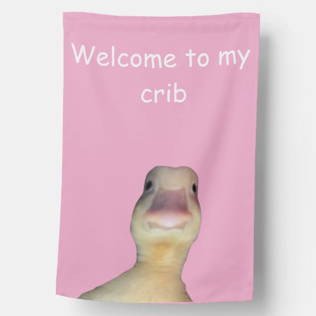 Funny Duck Meme: Welcome to My Crib Duck House Flag (Front)
