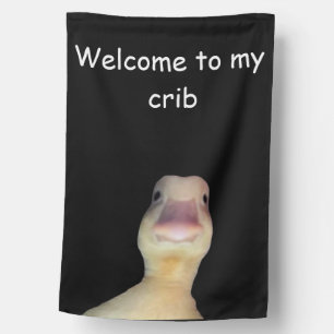 Funny Duck Meme: Welcome to My Crib Duck House Flag