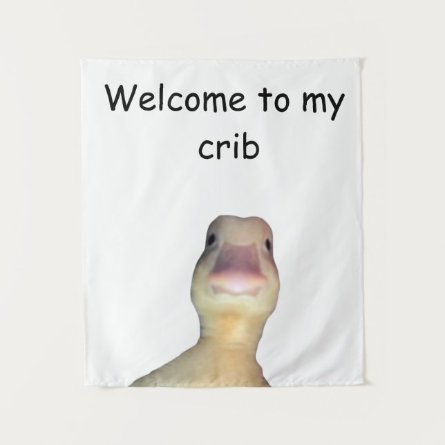 Funny Duck Meme: Welcome to My Crib Duck Tapestry (Front)