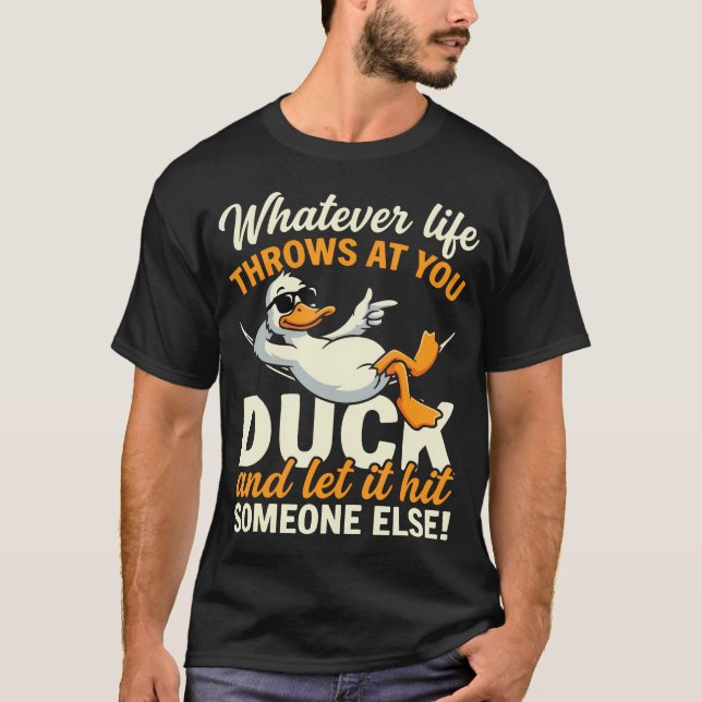 Funny Duck Quote Humor ns Cartoon T-Shirt (Front)