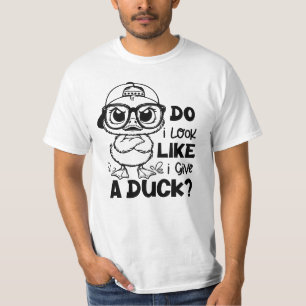 Funny Duck Quote Sarcastic Humor for Duck Lovers T-Shirt