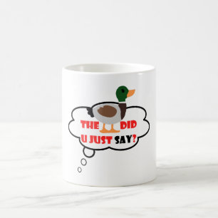 Funny Duck Quote Though Bubble Coffee Mug