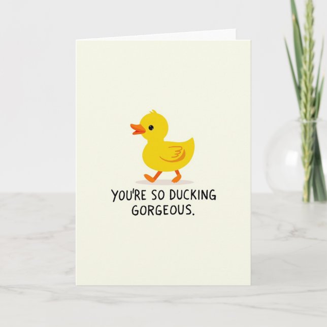 Funny Ducking Gorgeous Card (Front)