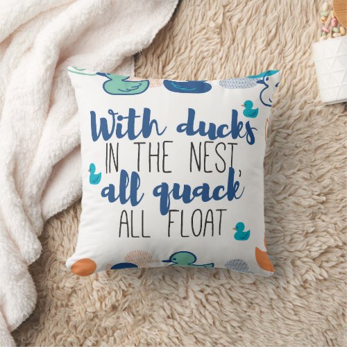 Funny Ducks and Quack Float Puns Quote Design Throw Pillow