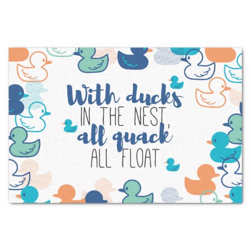 Funny Ducks and Quack Float Puns Quote Design Tissue Paper