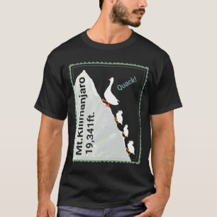 Funny ducks climbing Mt.Kilimanjaro. Quack! T-Shirt