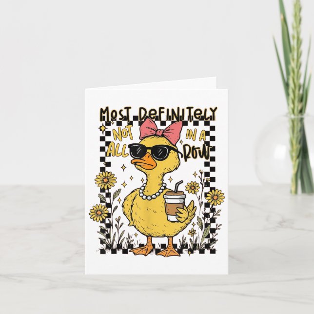 Funny Ducks Most Definitely Not All In A Row Hilar Card (Front)