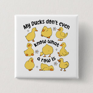 Funny Ducks Sarcastic  Button