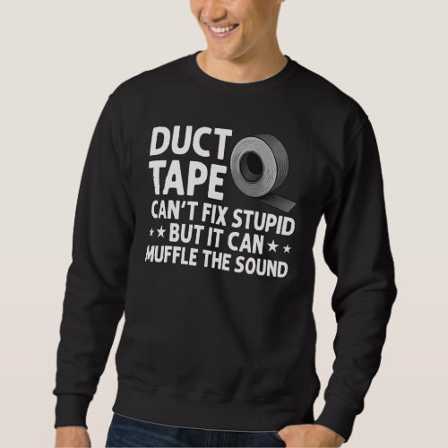 Funny Duct Tape For Men Women Duct Tape Lover Hand Sweatshirt