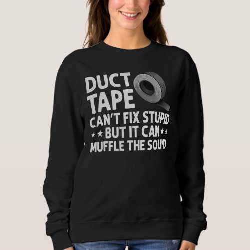 Funny Duct Tape For Men Women Duct Tape Lover Hand Sweatshirt