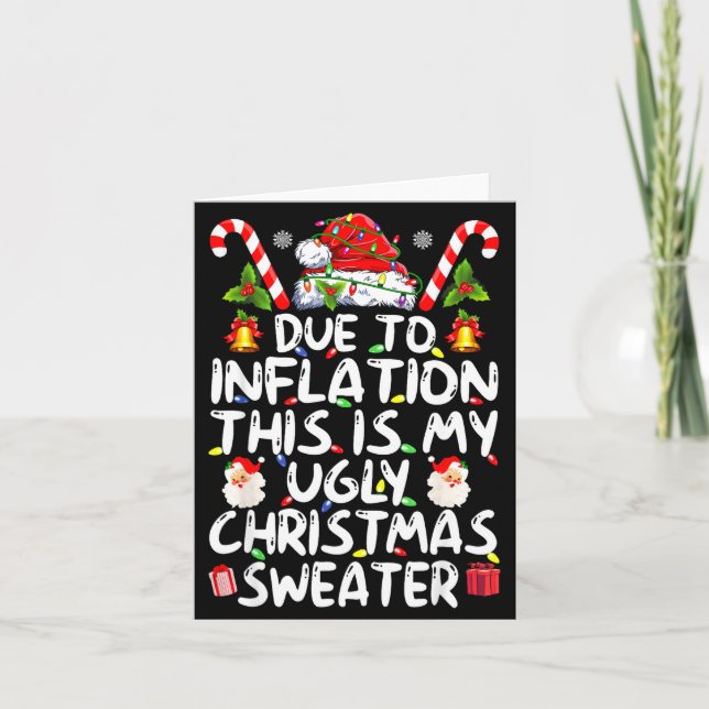 Funny Due To Inflation This Is My Ugly Sweater For Card (Front)