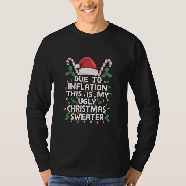 Funny Due to Inflation Ugly Christmas Sweaters  (Front)