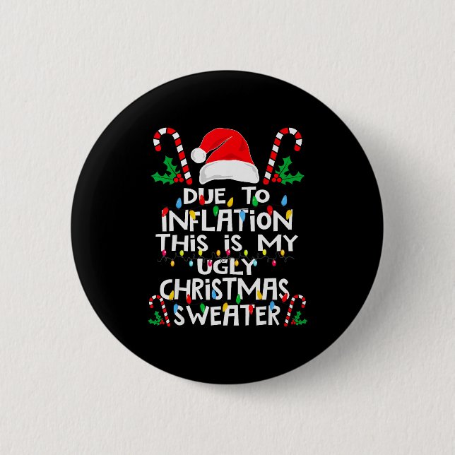 Funny Due To Inflation Ugly Christmas Sweaters For Button (Front)