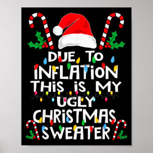 Funny Due To Inflation Ugly Christmas Sweaters For Poster