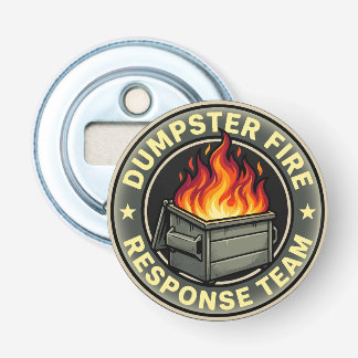Funny dumpster fire response team bottle opener