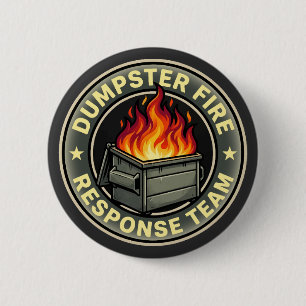 Funny dumpster fire response team button