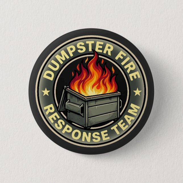 Funny dumpster fire response team  button (Front)