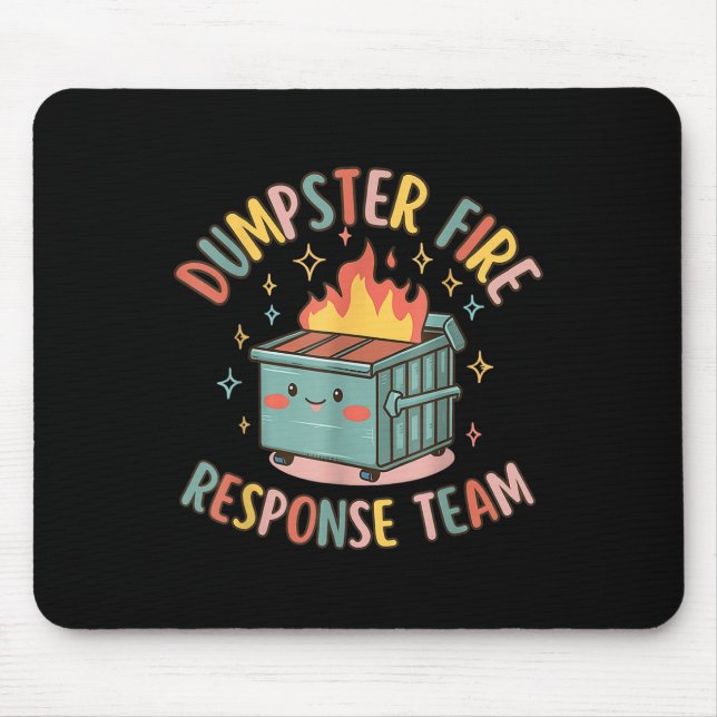 Funny Dumpster Fire Response Team Chaos Meme  Mouse Pad (Front)