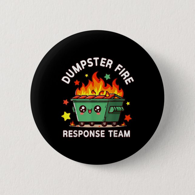 Funny Dumpster Fire Response Team Meme Funny Work  Button (Front)